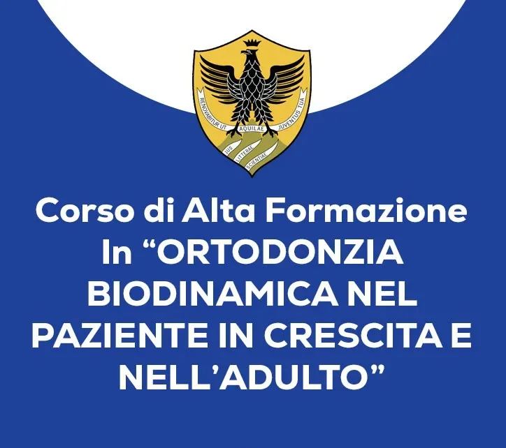 Corso di Alta Formazione In “ORTODONZIA BIODINAMICA NEL PAZIENTE IN CRESCITA E NELL’ADULTO”